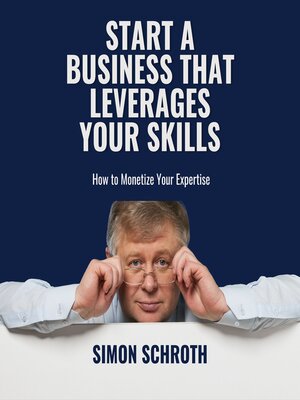 cover image of Start a Business That Leverages Your Skills